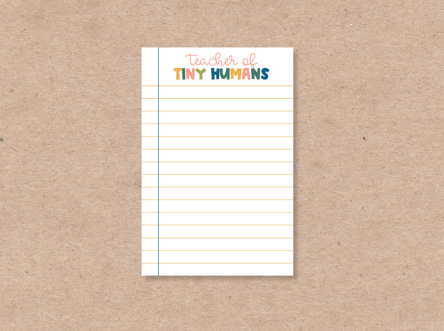 Teacher of Tiny Humans Notepad